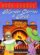 Murder Carries a Torch ─ A Southern Sisters Mystery