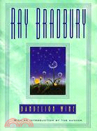 Dandelion Wine ─ A Novel