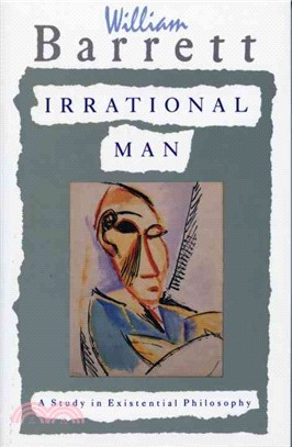 Irrational Man ─ A Study in Existential Philosophy