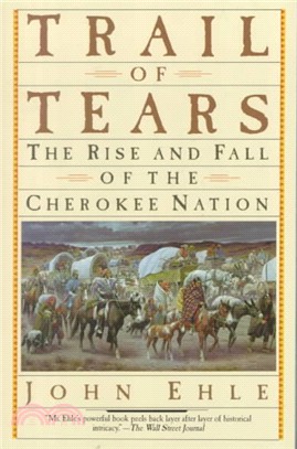 Trail of Tears ─ The Rise and Fall of the Cherokee Nation