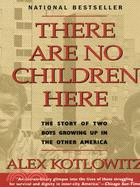 There Are No Children Here ─ The Story of Two Boys Growing Up in the Other America