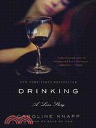 Drinking ─ A Love Story