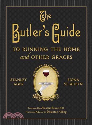 The butler's guide to running the home and other graces /