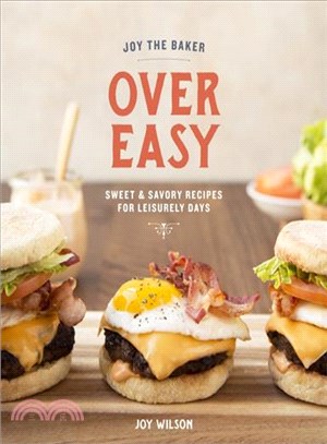Joy the Baker ─ Over Easy: Sweet and Savory Recipes for Leisurely Days