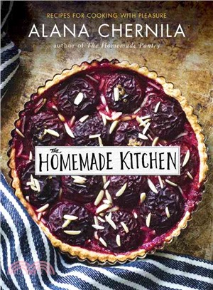 The Homemade Kitchen ─ Recipes for Cooking With Pleasure