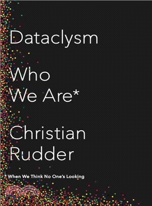 Dataclysm ─ Who We Are When We Think No Ones Looking