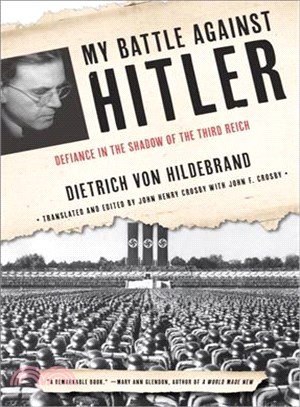 My Battle Against Hitler ─ Defiance in the Shadow of the Third Reich