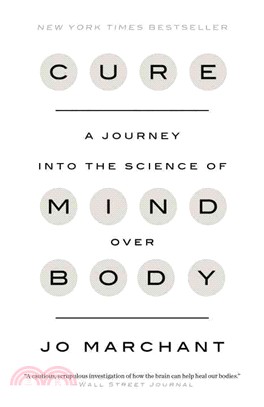 Cure ─ A Journey into the Science of Mind over Body