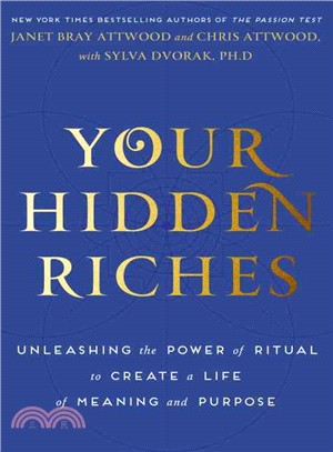 Your Hidden Riches ― Forgotten Practices for Revealing Your Life's Design