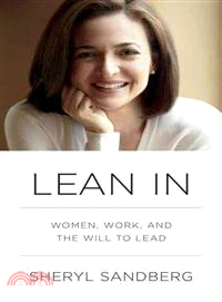 Lean In ─ Women, Work, and the Will to Lead | 拾書所