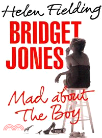 Bridget Jones :mad about the boy /