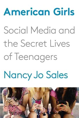American Girls ─ Social Media and the Secret Lives of Teenagers