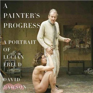 A Painter's Progress ─ A Portrait of Lucian Freud