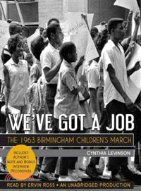 We've Got a Job—The 1963 Birmingham Children's March (audio CD, unabridged)