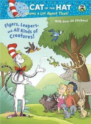 Flyers, Leapers, and All Kinds of Creatures! (Dr. Seuss/Cat in the Hat)