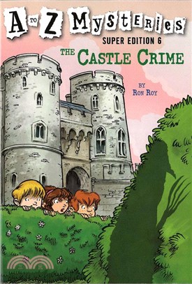 The Castle Crime (A to Z Mysteries Super Edition 6)