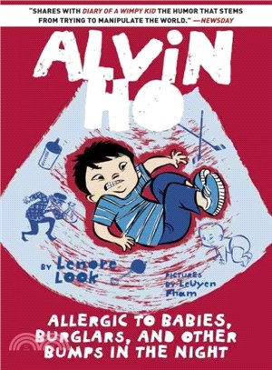 Alvin Ho : Allergic to Babies, Burglars, and Other Bumps in the Night /