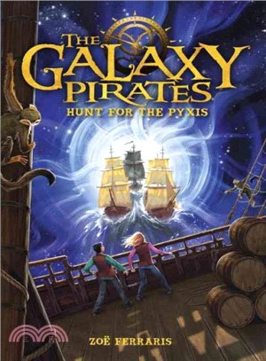 The galaxy pirates :hunt for the Pyxis /