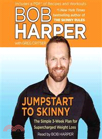 Jumpstart to Skinny — The Simple, 3-week Plan for Supercharged Weight Loss