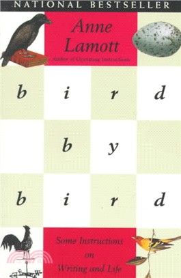 Bird by Bird ─ Some Instructions on Writing and Life