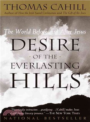 Desire of the Everlasting Hills ─ The World Before and After Jesus