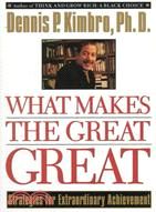 What Makes the Great Great ─ Strategies for Extraordinary Achievement