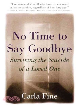 No Time to Say Goodbye ─ Surviving the Suicide of a Loved One