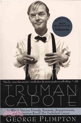 Truman Capote ─ In Which Various Freinds, Enemies, Acquaintances, and Detractors Recall His Turbulent Career
