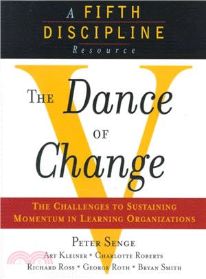 The Dance of Change ─ The Challenges of Sustaining Momentum in Learning Organizations