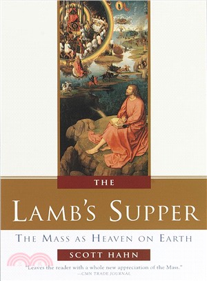 The Lamb's Supper ─ The Mass As Heaven on Earth