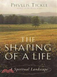 The Shaping of a Life—A Spiritual Landscape