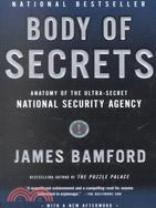 Body of Secrets ─ Anatomy of the Ultra-Secret National Security Agency