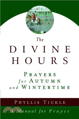 The Divine Hours ─ Prayers for Autumn and Wintertime