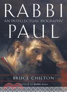 Rabbi Paul: An Intellectual Biography
