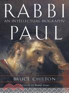 Rabbi Paul ─ An Intellectual Biography