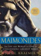 Maimonides ─ The Life and World of One of Civilization's Greatest Minds