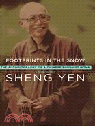 Footprints in the snow :the autobiography of a Chinese Buddhist monk /