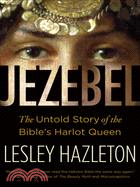 Jezebel ─ The Untold Story of the Bible's Harlot Queen