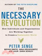 The Necessary Revolution ─ How Individuals and Organizations Are Working Together to Create a Sustainable World