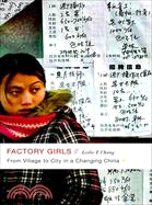 Factory Girls: From Village to City in a Changing China