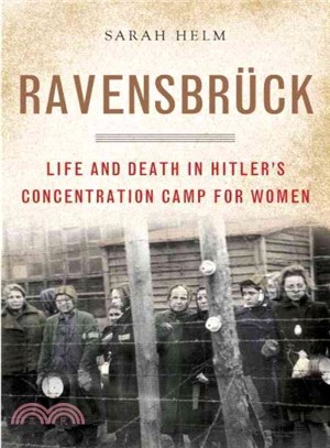 Ravensbruck ― Life and Death in Hitler's Concentration Camp for Women