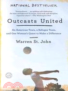 Outcasts United ─ An American Town, A Refugee Team, and One Woman's Quest to Make a Difference