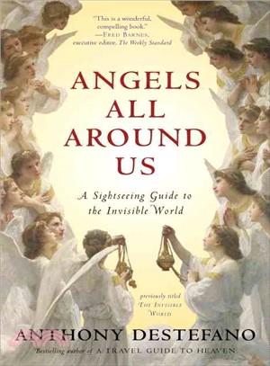 Angels All Around Us ─ A Sightseeing Guide to the Invisible World