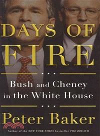 Days of Fire ― Bush and Cheney in the White House