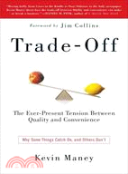 Trade-Off ─ Why Some Things Catch On, and Others Don't