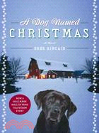 A Dog Named Christmas