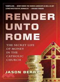 Render Unto Rome ─ The Secret Life of Money in the Catholic Church