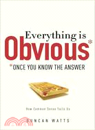 Everything Is Obvious: Once You Know the Answer