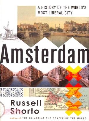 Amsterdam ― A History of the World's Most Liberal City
