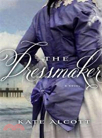 The dressmaker :a novel /